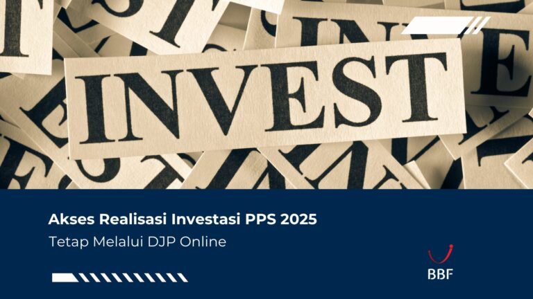 Akses Realisasi Investasi PPS 2025 Tetap Melalui DJP Online