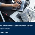 Mengatasi Eror ‘Email Confirmation Failed’ Saat Aktivasi Coretax