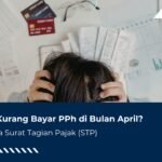 Lunasi Kurang Bayar PPh Bulan April? Tak Ada STP