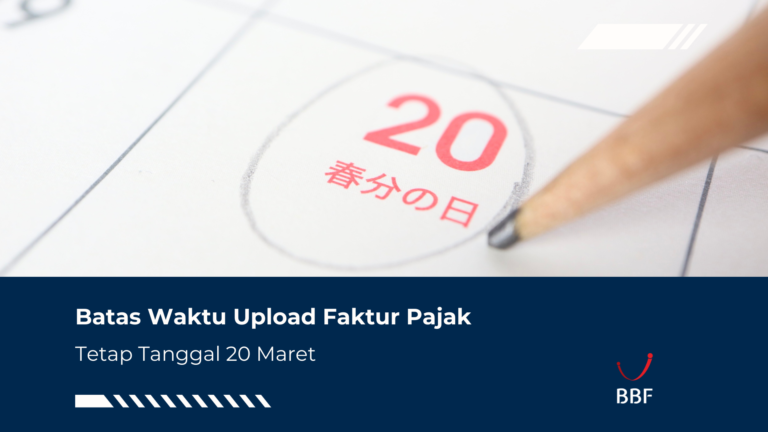 Batas Waktu Upload Faktur Pajak Tetap Tanggal 20 Maret 2026