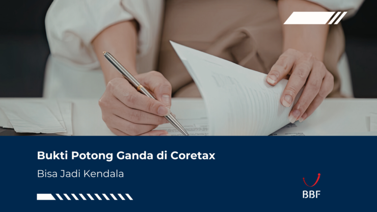 Bukti Potong Ganda di Coretax, Bisa Jadi Masalah