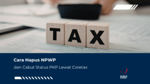 Cara Hapus NPWP dan Cabut Status PKP Lewat Coretax