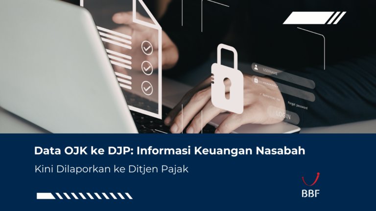 Data OJK ke DJP: Informasi Keuangan Nasabah Kini Dilaporkan ke Ditjen Pajak