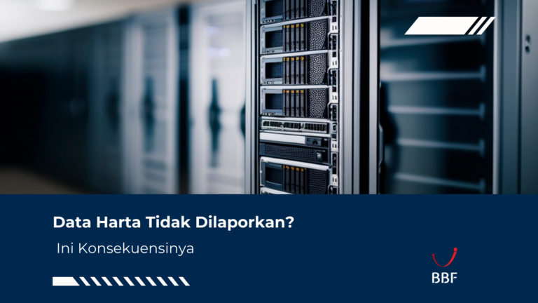 Data Harta Tidak Dilaporkan? Ini Konsekuensinya
