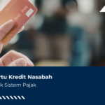 Data Kartu Kredit Nasabah Kini Masuk Sistem Pajak