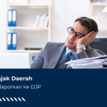 Data Pajak Daerah Wajib Dilaporkan ke DJP
