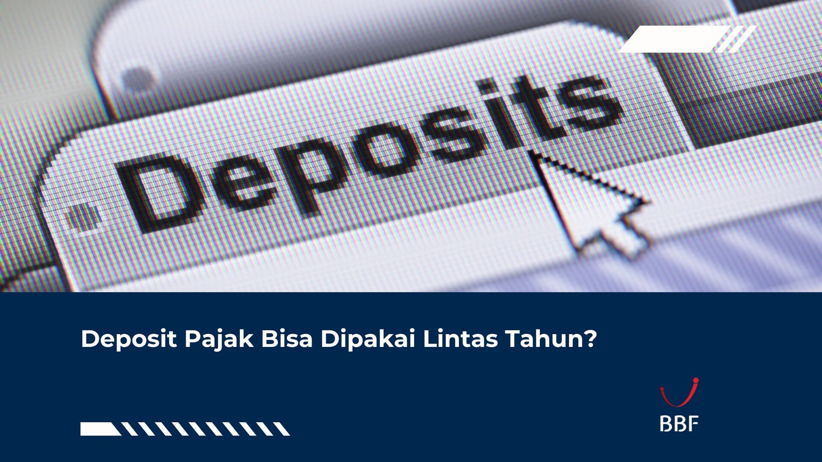 Deposit Pajak Bisa Dipakai Lintas Tahun?