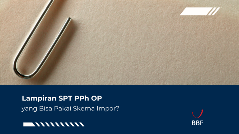 Lampiran SPT PPh OP yang Bisa Pakai Skema Impor