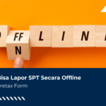 Lapor SPT Secara Offline Pakai Coretax Form
