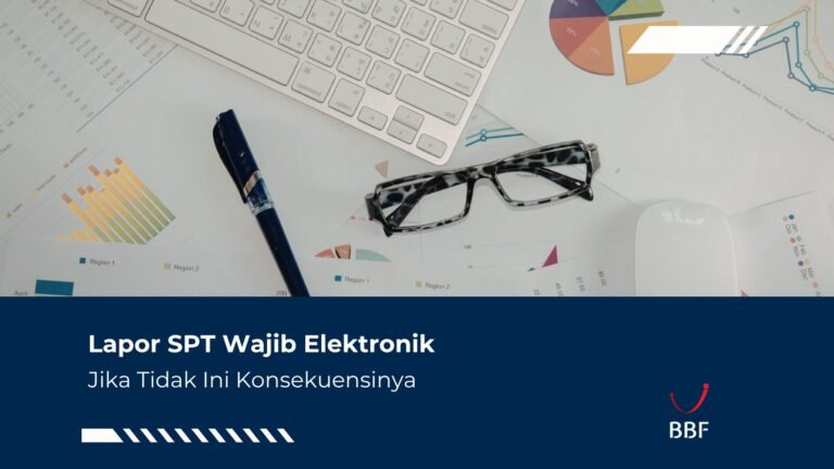 Lapor SPT Wajib Elektronik, Jika Tidak Ini Konsekuensinya