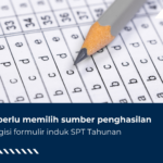 WP OP Perlu Memilih Sumber Penghasilan, Saat Isi Formulir Induk SPT Tahunan