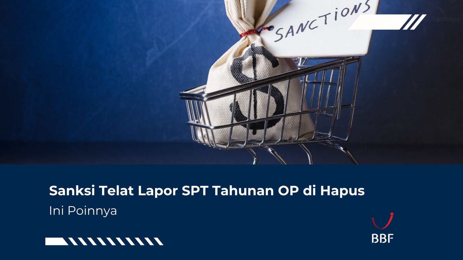 Sanksi Telat Lapor SPT Tahunan OP di Hapus, Ini Poinnya!
