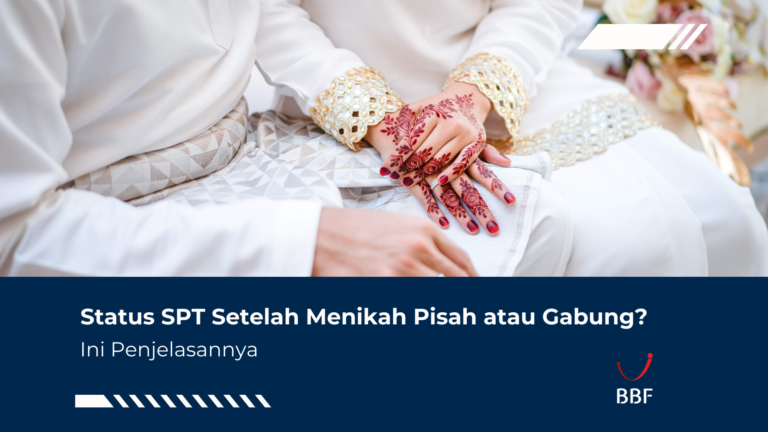 Status SPT Setelah Menikah Pisah atau Gabung? Simak!