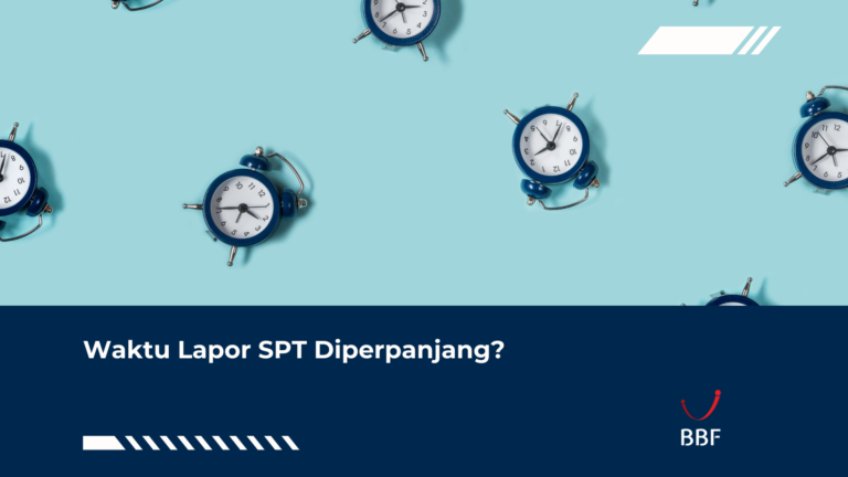 Waktu Lapor SPT Diperpanjang? Simak!