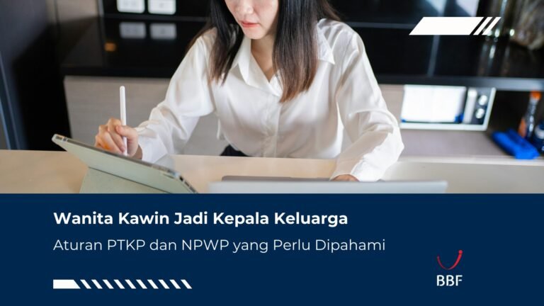 Wanita Kawin Kepala Keluarga? Gini Aturan PTKP nya