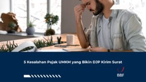 5 Kesalahan Pajak UMKM yang Bikin DJP Kirim Surat