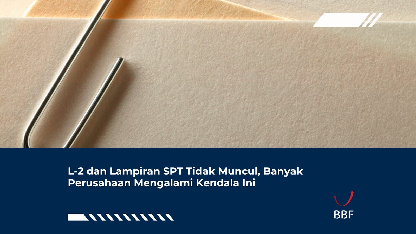 L-2 dan Lampiran SPT Tidak Muncul, Banyak Perusahaan Mengalami Kendala Ini