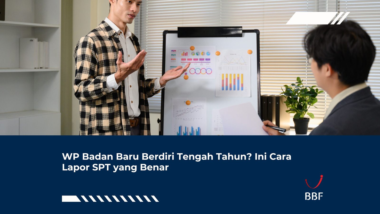 WP Badan Baru Berdiri Tengah Tahun? Ini Cara Lapor SPT yang Benar