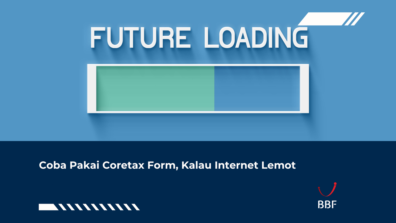Coba Pakai Coretax Form, Kalau Internet Lemot