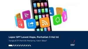 Lapor SPT Lewat Hape, Perhatian 3 Hal Ini