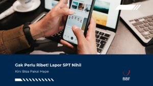 Gak Perlu Ribet! Lapor SPT Nihil Kini Bisa Pakai Hape