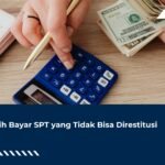 Nilai Lebih Bayar SPT yang Dianggap Bukan Kelebihan Bayar