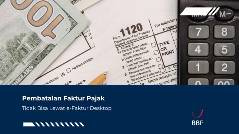 Pembatalan Faktur Pajak Tidak Bisa Lewat e-Faktur Desktop