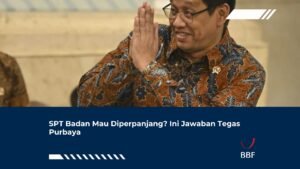 SPT Badan Mau Diperpanjang? Ini Jawaban Tegas Purbaya