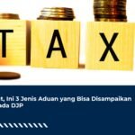 Catat, Ini 3 Jenis Aduan yang Bisa Disampaikan kepada DJP