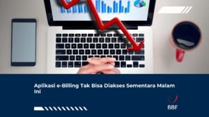 Aplikasi e-Billing Tak Bisa Diakses Sementara Malam Ini