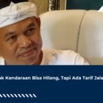 Pajak Kendaraan Bisa Hilang, Tapi Ada Tarif Jalan