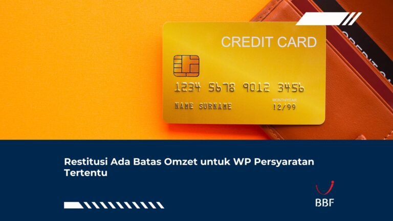 Restitusi Ada Batas Omzet untuk WP Persyaratan Tertentu