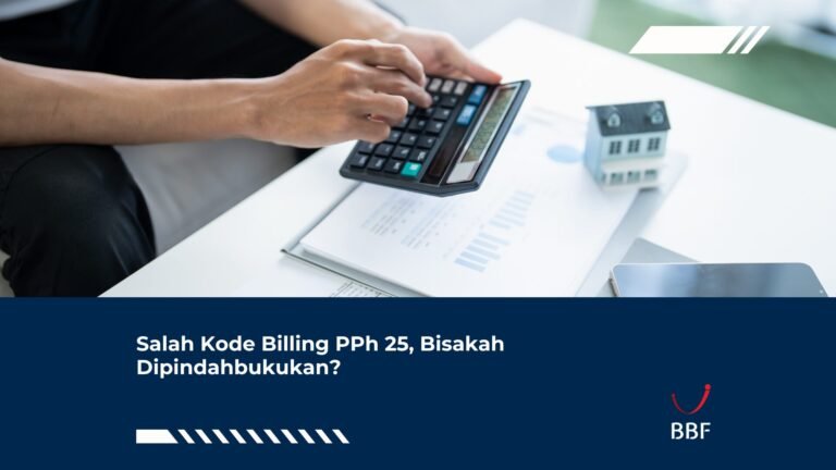 Salah Kode Billing PPh 25, Bisakah Dipindahbukukan?