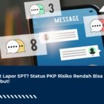 Telat Lapor SPT? Status PKP Risiko Rendah Bisa Dicabut!