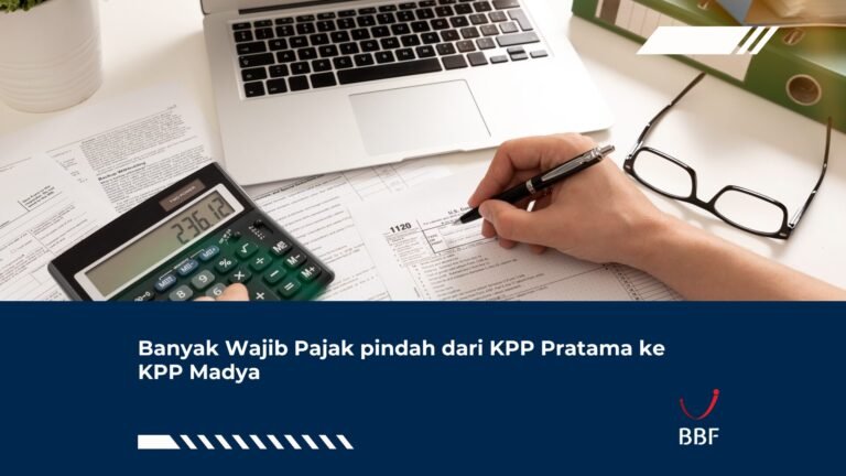 Banyak Wajib Pajak pindah dari KPP Pratama ke KPP Madya