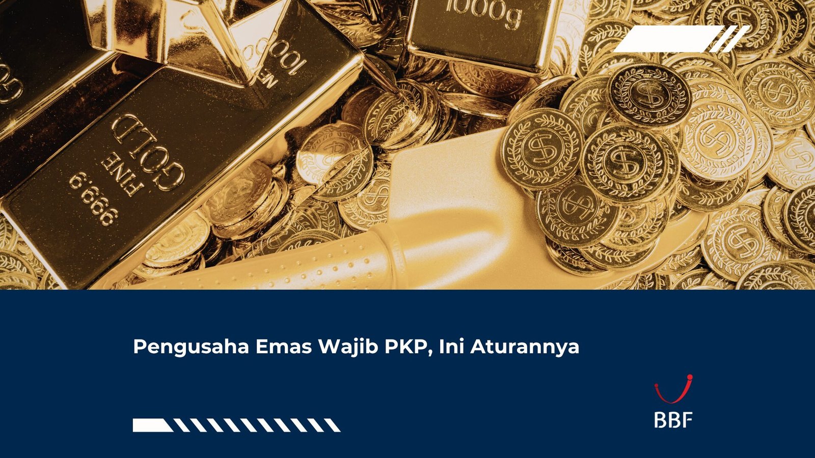 Pengusaha Emas Wajib PKP, Ini Aturannya