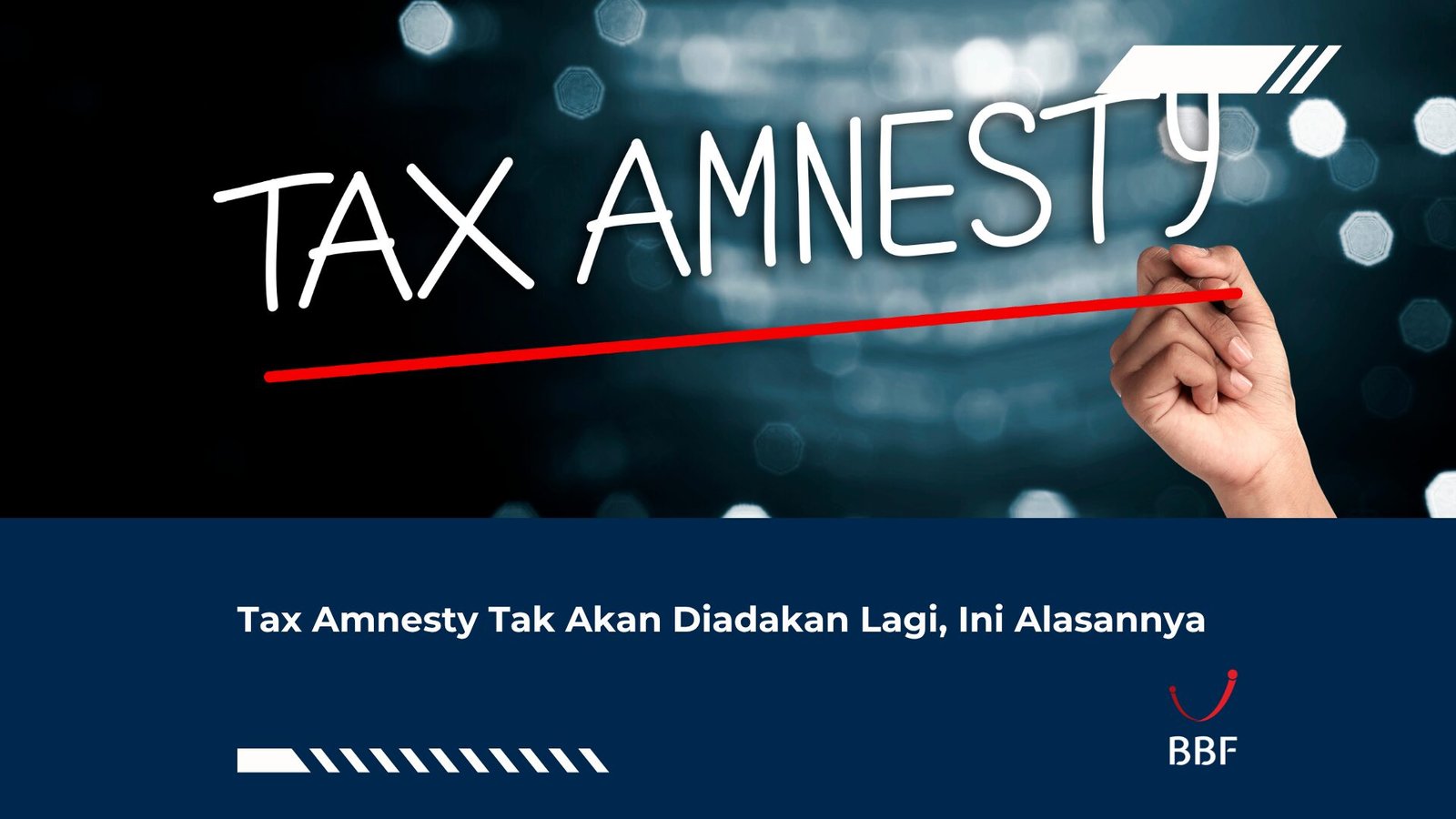 Tax Amnesty Tak Akan Diadakan Lagi, Ini Alasannya