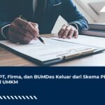 CV, PT, Firma, dan BUMDes Keluar dari Skema PPh Final UMKM