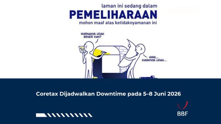 Coretax Dijadwalkan Downtime pada 5–8 Juni 2026