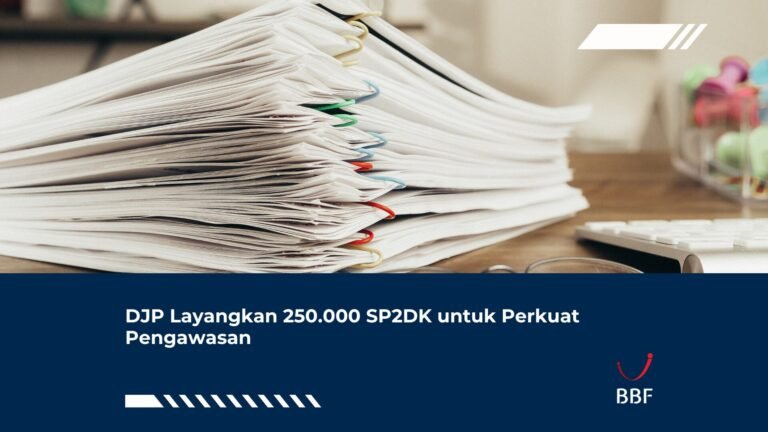 DJP Layangkan 250.000 SP2DK untuk Perkuat Pengawasan