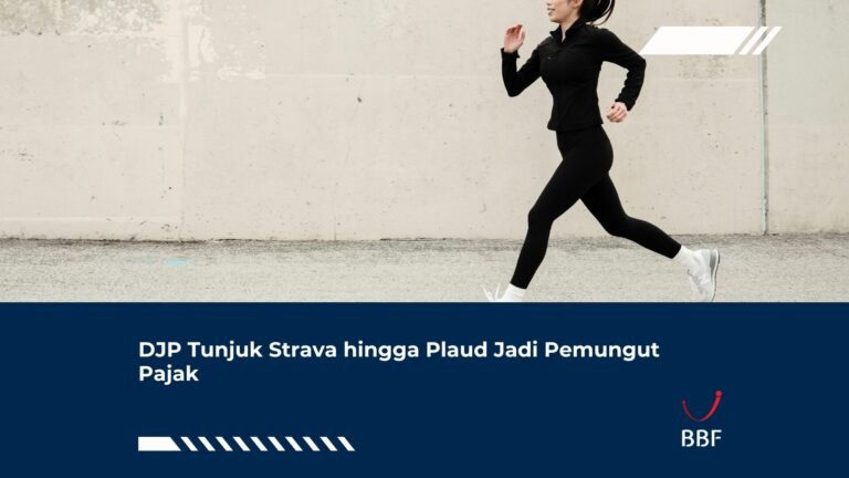 DJP Tunjuk Strava hingga Plaud Jadi Pemungut Pajak