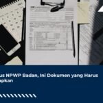 Hapus NPWP Badan, Ini Dokumen yang Harus Disiapkan