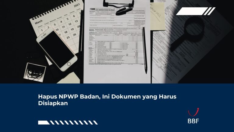 Hapus NPWP Badan, Ini Dokumen yang Harus Disiapkan
