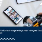 Konten Kreator Wajib Punya NIB? Ternyata Tidak Semua