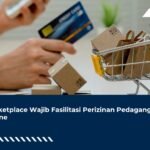Marketplace Wajib Fasilitasi Perizinan Pedagang Online