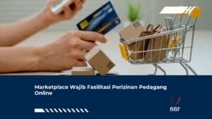 Marketplace Wajib Fasilitasi Perizinan Pedagang Online