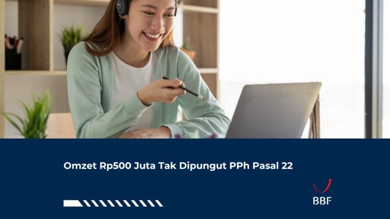 Omzet Rp500 Juta Tak Dipungut PPh Pasal 22