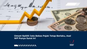 Omzet Rp500 Juta Bebas Pajak