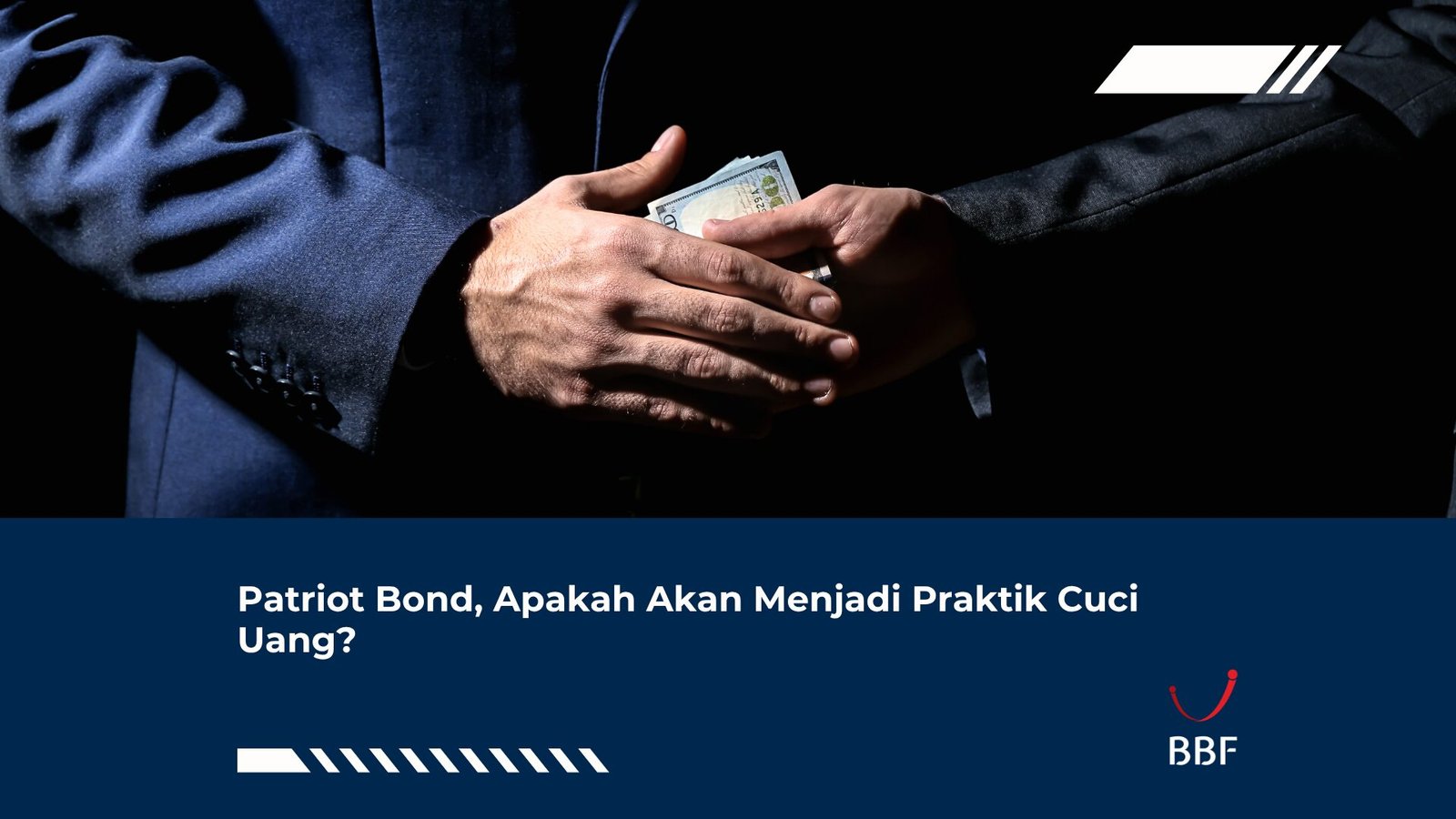 Patriot Bond, Apakah Akan Menjadi Praktik Cuci Uang?