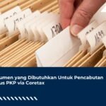 Dokumen yang Dibutuhkan Untuk Pencabutan Status PKP via Coretax